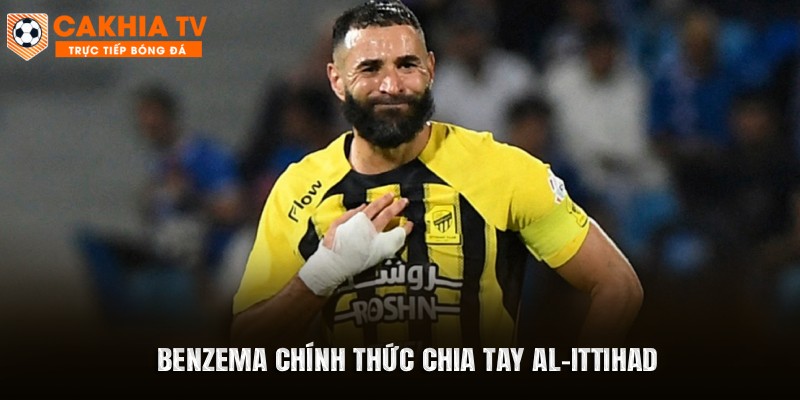 Benzema chính thức chia tay Al-Ittihad